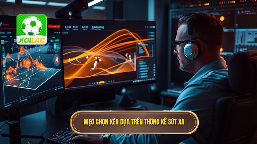 3. Mẹo chọn kèo dựa trên thống kê sút xa