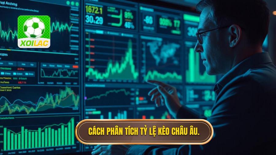 Phân tích bảng tỷ lệ kèo Châu Âu thực tế