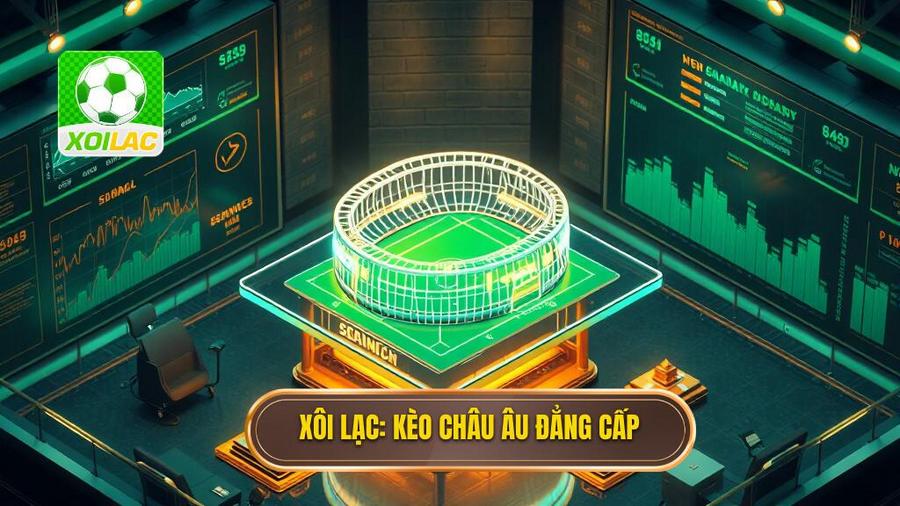 Cách đọc kèo bóng đá châu Âu chuẩn xác từ chuyên gia XÔI LẠC